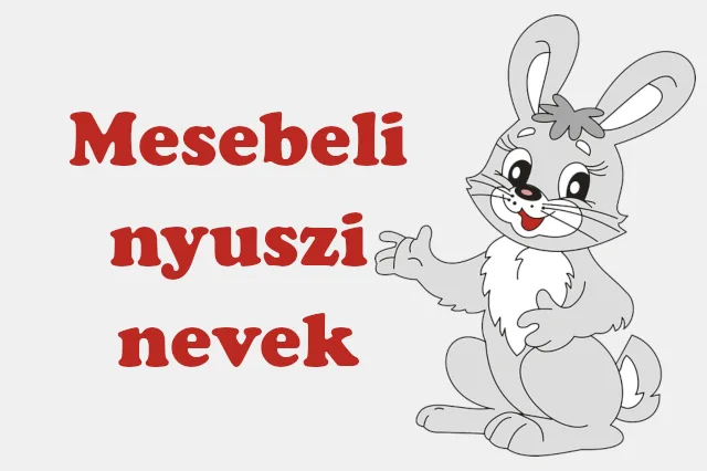 mesebeli nyuszi nevek